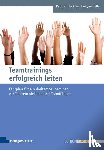 Heckner, Kathrin, Keller, Evelyne - Teamtrainings erfolgreich leiten