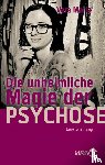 Maria, Vera - Die unheimliche Magie der Psychose
