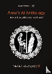 Dennett, Daniel, Gilbert, Frederic, Frankish, Keith, Rust, Joshua - Anna's AI Anthology
