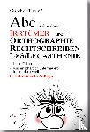 Thomé, Günther - ABC und andere Irrtümer über Orthographie, Rechtschreiben, LRS/Legasthenie