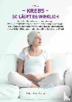 Wood, B. - Krebs - so läuft es wirklich