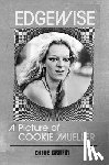 Griffin, Chloé - Edgewise: A Picture of Cookie Mueller