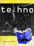 - Techno Studies - Ästhetik und Geschichte elektronischer Tanzmusik