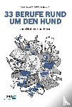 Ziemer-Falke, Kristina, Ziemer, Jörg - 33 BERUFE RUND UM DEN HUND