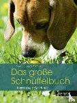 Theby, Viviane, Hares, Michaela - Das große Schnüffelbuch