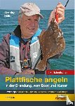 Stilke, Henning - Plattfische angeln in der Brandung, vom Boot und Kutter