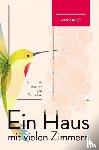 Atwood, Margaret, Blixen, Tanja - Ein Haus mit vielen Zimmern