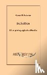 Bliedner, Arno - Schiller. Eine padagogische Studie.