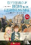 Jacobsen, Juliane - Abenteuer rund um Dresden und das Elbsandsteingebirge