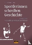 Schumann-Jung, Bettina - Sportlerinnen schreiben Geschichte