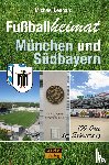 Lenhard, Michael - Fußballheimat München und Südbayern
