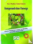 Schaube, Walter - Kerngesund ohne Umwege