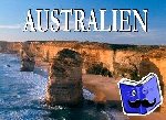  - Einzigartiges Australien - Ein Bildband