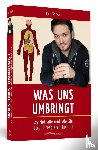 Stirkat, Falk - Was uns umbringt - 25 Notfälle und wie Sie darauf reagieren können