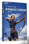 Kuhr, Günter - 111 Gründe, das Bogenschießen zu lieben