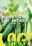 Thiel, Susanne, Worm, Nicolai - Vegetarisch kochen mit der LOGI-Methode
