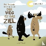 Oldland, Nicholas - Drei Freunde: Der Weg ist das Ziel