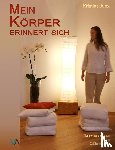 Alex, Kristine - Mein Körper erinnert sich