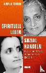 Thakar, Vimala - Spirituell leben und sozial handeln