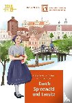  - Radtouren durch historische Stadtkerne im Land Brandenburg Tour 6 - Durch Spreewald und Lausitz