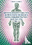 Grabovoi, Grigori - Teil 2 Wiederherstellung Der Materie Des Menschen Durch Konzentration Auf Zahlen (German Edition)