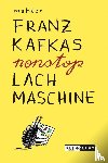 Mahler, Nicolas - Franz Kafkas nonstop Lachmaschine