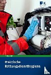 Tanzer, Wolfgang - Praktische Rettungsdiensthygiene