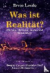 Laszlo, Ervin - Was ist Realität? Die Neue Karte von Kosmos und Bewusstsein