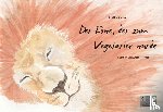 Geurts, Stan - Der Löwe, der zum Vegetarier wurde