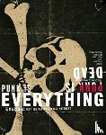 Turcotte, Bryan Ray, Woods, Doug - Punk Is Dead, Punk Is Everything