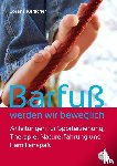 Kerscher, Lorenz - Barfuß werden wir beweglich