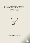  - Magnetischer Strom