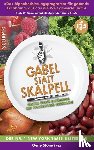 - Gabel statt Skalpell - Gesund durch Ernährung auf pflanzlicher Grundlage