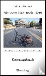 Reichert, Johannes - Mit dem Rad nach Rom - 1465 Kilometer mit dem Fahrrad in die Ewige Stadt