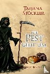 Stöckler, Tatjana - Die Pest geht um