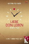 Schmid, Karin - Liebe dein Leben jeden Tag