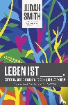 Smith, Judah - Leben ist