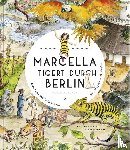 Funck, Anne, Loersch, Philip - Marcella tigert durch Berlin