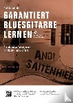 Saitenhieb, Andi - Garantiert Bluesgitarre lernen