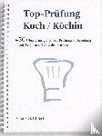 Ehlert, Claus-Günter - Top Prüfung Koch / Köchin - 450 Übungsaufgaben für die Abschlussprüfung