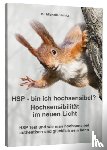 Haintz, Dr. Michelle - HSP - bin ich hochsensibel? Hochsensibilität im neuen Licht