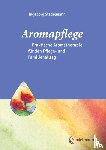 Stadelmann, Ingeborg - Aromapflege - Praktische Aromatherapie für den Pflege- und Familienalltag