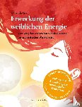 Gray, Miranda - Erweckung der weiblichen Energie