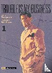 Taniguchi, Jiro, Sekikawa, Natsuo - Trouble is my business 01