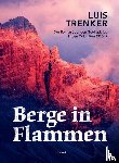 Trenker, Luis - Berge in Flammen