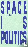 Teerds, Hans - Space is Politics