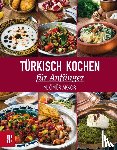 Akkor, M. Ömür - Türkisch Kochen für Anfänger