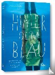 Heyden, Alexa von - Hinter dem Blau