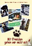 Groh-Schad, Martine - Mit Fremden gehen wir nicht mit!