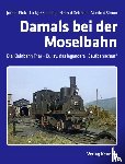 Fink, Jochen, Kenning, Ludger, Reichelt, Helmut, Simon, Manfred - Damals bei der Moselbahn